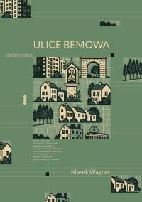 Ulice Bemowa. Autor: Wagner Marek. Dobreksiazki.pl Okładka książki Ulice Bemowa