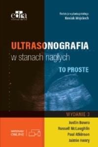 Ultrasonografia w stanach nagłych To proste. Autor: Bowra J., McLaughin R.E., Atkinson P.. Dobreksiazki.pl Okładka książki Ultrasonografia w stanach nagłych To proste