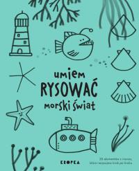 Okładka książki Umiem rysować morski świat