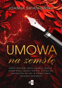 Umowa na zemstę. Autor: Joanna Świątkowska. Dobreksiazki.pl Okładka książki Umowa na zemstę