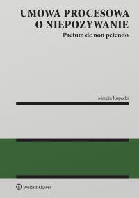 Okładka książki Umowa procesowa o niepozywanie (pactum de non petendo)