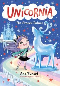 Unicornia The Frozen Palace. Autor: Ana Punset. Dobreksiazki.pl Okładka książki Unicornia The Frozen Palace