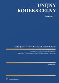 Okładka książki Unijny Kodeks Celny. Komentarz [PRZEDSPRZEDAZ]