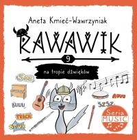 Uniwersum Rawawika T. 9 Rawawik na tropie dźwięków. Autor: Aneta Kmieć-Wawrzyniak. Dobreksiazki.pl Okładka książki Uniwersum Rawawika T. 9 Rawawik na tropie dźwięków