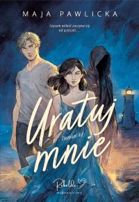Okładka książki Uratuj mnie