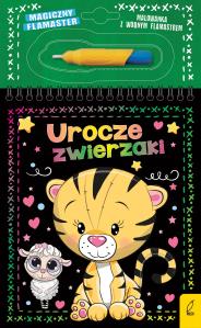 Urocze zwierzaki. Magiczny flamaster. Autor: Patrycja Wojtkowiak-Skóra. Dobreksiazki.pl Okładka książki Urocze zwierzaki. Magiczny flamaster