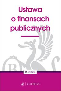 Ustawa o finansach publicznych wyd. 25. Autor: Opracowanie zbiorowe. Dobreksiazki.pl Okładka książki Ustawa o finansach publicznych wyd. 25