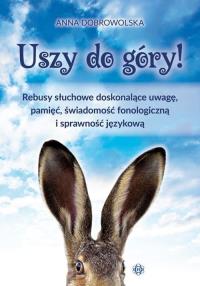 Uszy do góry!. Autor: Anna Dobrowolska. Dobreksiazki.pl Okładka książki Uszy do góry!