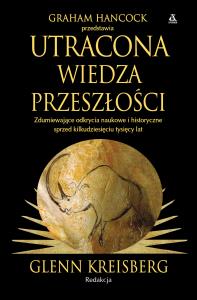 Utracona wiedza przeszłości. Autor: Graham Hancock, Glenn Kreisberg. Dobreksiazki.pl Okładka książki Utracona wiedza przeszłości