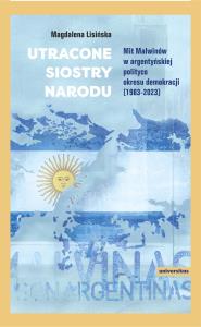 Okładka książki Utracone siostry narodu. Mit Malwinów w...