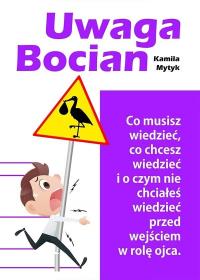 Uwaga Bocian w.2. Autor: Kamila Mytyk. Dobreksiazki.pl Okładka książki Uwaga Bocian w.2
