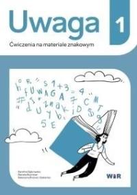 Uwaga. Ćwiczenia na materiale znakowym 1. Autor: Karolina Dąbrowska, Daniela Kochman, Katarzyna Br. Dobreksiazki.pl Okładka książki Uwaga. Ćwiczenia na materiale znakowym 1