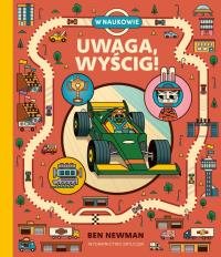 Uwaga, wyścig!. Autor: Ben Newman. Dobreksiazki.pl Okładka książki Uwaga, wyścig!