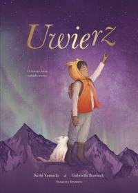 Uwierz. Autor: Yamada Kobi, Gabriella Barouch. Dobreksiazki.pl Okładka książki Uwierz
