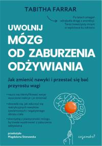 Uwolnij mózg od zaburzenia odżywiania. Autor: Tabitha Farrar. Dobreksiazki.pl Okładka książki Uwolnij mózg od zaburzenia odżywiania