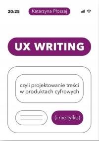Okładka książki UX Writing, czyli projektowanie treści..