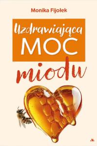 Okładka książki Uzdrawiająca moc miodu