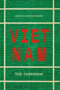 Okładka książki Vietnam. The Cookbook