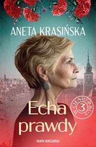 W cieniu PRL-u. Echa prawdy. Autor: Aneta Krasińska. Dobreksiazki.pl Okładka książki W cieniu PRL-u. Echa prawdy
