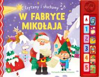 W fabryce Mikołaja. Czytamy i słuchamy. Autor: Opracowanie zbiorowe. Dobreksiazki.pl Okładka książki W fabryce Mikołaja. Czytamy i słuchamy