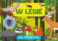 W lesie. Ale przygoda. Autor: Opracowanie zbiorowe. Dobreksiazki.pl Okładka książki W lesie. Ale przygoda
