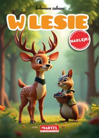 Okładka książki W lesie. Kolorowa zabawa + naklejki