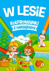 W lesie. Autor: pracaz biorowa. Dobreksiazki.pl Okładka książki W lesie