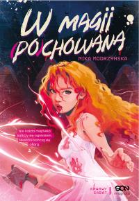 W magii (po)chowana. Krwawy sabat. Autor: Mika Modrzyńska. Dobreksiazki.pl Okładka książki W magii (po)chowana. Krwawy sabat