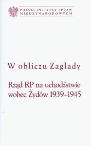 Okładka książki W obliczu zagłady Rząd RP na uchodźctwie wobec