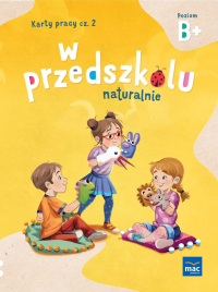 Okładka książki W przedszkolu naturalnie. Poziom B+ Karty cz.2