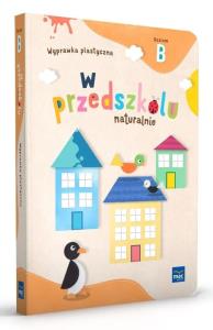W przedszkolu naturalnie Poziom B Wyprawka plastyczna. Autor: Krajewska Marzanna, Małgorzata Patoka. Dobreksiazki.pl Okładka książki W przedszkolu naturalnie Poziom B Wyprawka plastyczna