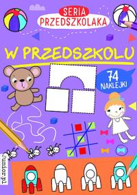W przedszkolu. Seria Przedszkolaka. Autor: Opracowanie zbiorowe. Dobreksiazki.pl Okładka książki W przedszkolu. Seria Przedszkolaka