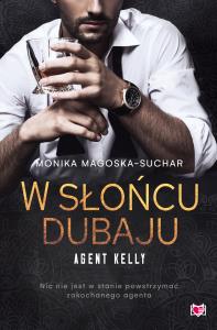 Okładka książki W słońcu Dubaju. Agent Kelly. Tom 1