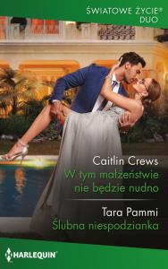 W tym małżeństwie nie będzie nudno. Autor: Caitlin Crews Tara Pammi. Dobreksiazki.pl Okładka książki W tym małżeństwie nie będzie nudno