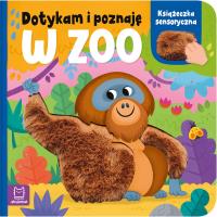 Okładka książki W zoo. Książeczka sensoryczna. Dotykam i poznaję