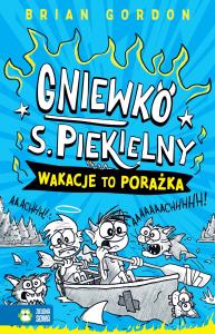 Okładka książki Wakacje to porażka. Gniewko S. Piekielny