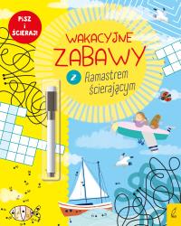 Wakacyjne zabawy z flamastrem ścierającym. Autor: Opracowanie zbiorowe. Dobreksiazki.pl Okładka książki Wakacyjne zabawy z flamastrem ścierającym