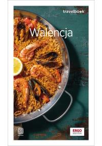 Walencja. Travelbook. Wydanie 1. Autor: Ada Matuszyńska. Dobreksiazki.pl Okładka książki Walencja. Travelbook. Wydanie 1