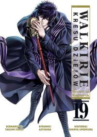 Walkirie Kresu Dziejów Record of Ragnarok. Tom 19. Autor: Takumi Fukui, AZYCHIKA, Shinya Umemura. Dobreksiazki.pl Okładka książki Walkirie Kresu Dziejów Record of Ragnarok. Tom 19