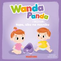 Wanda Panda i bliźniaki. Kupa, siku na nocniku!. Autor: Opracowanie zbiorowe. Dobreksiazki.pl Okładka książki Wanda Panda i bliźniaki. Kupa, siku na nocniku!