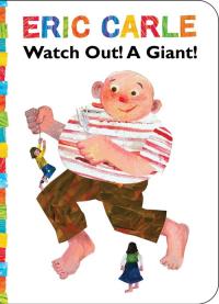 Watch Out! A Giant!. Autor: Carle Eric. Dobreksiazki.pl Okładka książki Watch Out! A Giant!