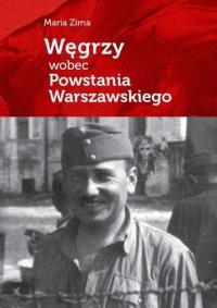 Okładka książki Węgrzy wobec Powstania Warszawskiego
