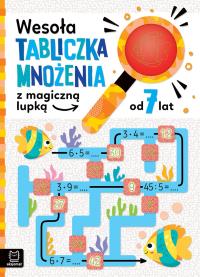 Wesoła tabliczka mnożenia z magiczną lupką od 7 lat. Autor: Bator Agnieszka. Dobreksiazki.pl Okładka książki Wesoła tabliczka mnożenia z magiczną lupką od 7 lat