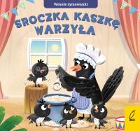 Wesołe rymowanki Sroczka kaszkę warzyła. Autor: Opracowanie zbiorowe. Dobreksiazki.pl Okładka książki Wesołe rymowanki Sroczka kaszkę warzyła