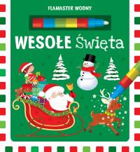 Wesołe Święta. Flamaster wodny. Autor: Opracowanie zbiorowe. Dobreksiazki.pl Okładka książki Wesołe Święta. Flamaster wodny
