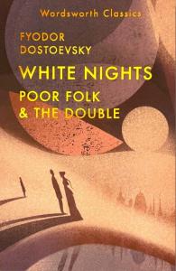 White Nights. Poor Folk & The Double. Autor: Dostoevsky  Fyodor. Dobreksiazki.pl Okładka książki White Nights. Poor Folk & The Double