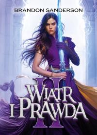 Wiatr i Prawda. Seria Archiwum Burzowego Światła. Tom 5. Część 2. Autor: Brandon Sanderson. Dobreksiazki.pl Okładka książki Wiatr i Prawda. Seria Archiwum Burzowego Światła. Tom 5. Część 2