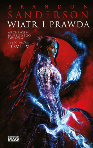 Wiatr i Prawda. Seria Archiwum Burzowego Światła. Tom 5. Część 2. Autor: Brandon Sanderson. Dobreksiazki.pl Okładka książki Wiatr i Prawda. Seria Archiwum Burzowego Światła. Tom 5. Część 2