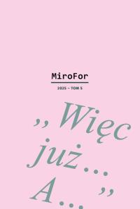 Okładka książki 'Więc już… A…”. Białoszewski przed debiutem. MiroFor 2025. Tom 5