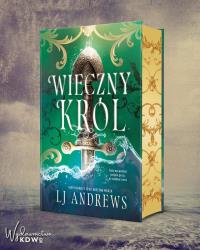 Wieczny Król (ilustrowane brzegi). Autor: L.J. Andrews. Dobreksiazki.pl Okładka książki Wieczny Król (ilustrowane brzegi)